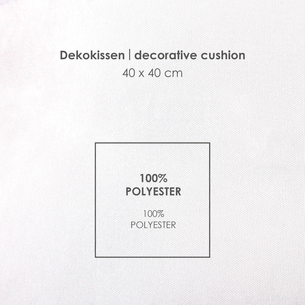 Infokarte: Dekokissen 40 x 40 cm aus 100 % Polyester