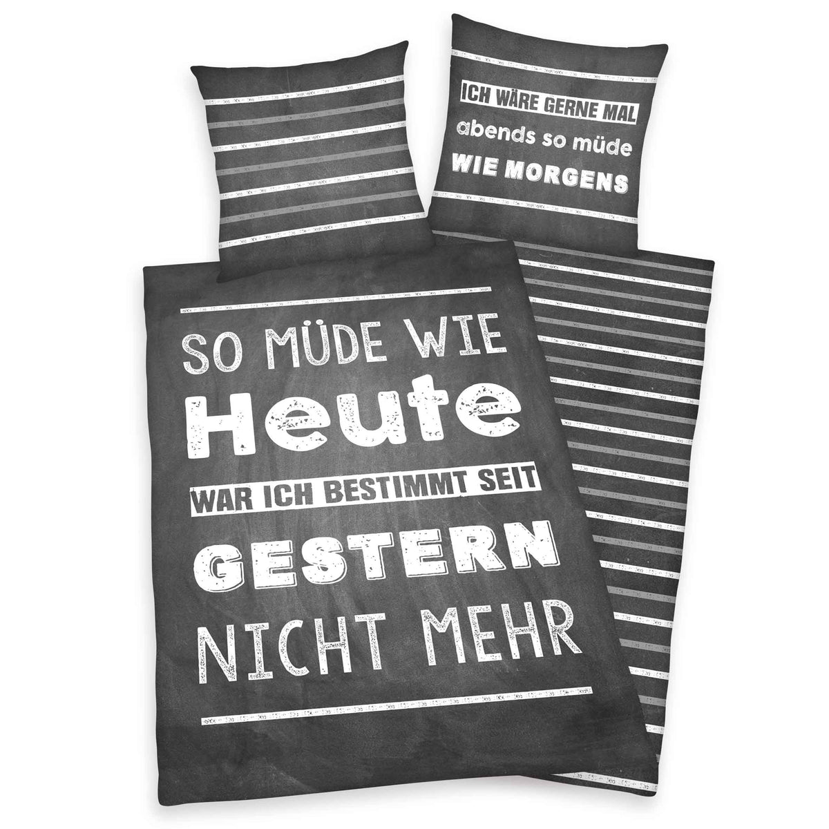 Young Collection Bettwäsche-Set ‘So müde wie heute’ 135 x 200 cm: Bettbezug dunkelgrau mit Spruch, Wendeseite grau-weiß gestreift, Kissen 80 x 80 cm mit Spruch